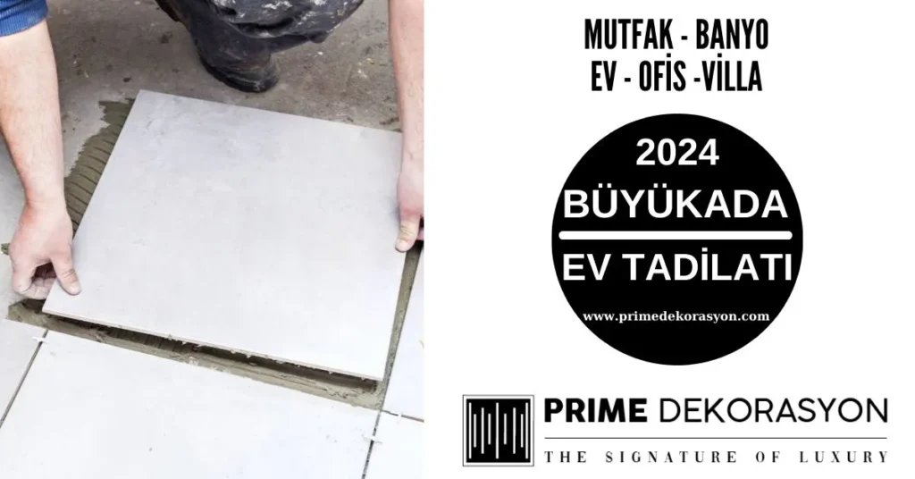 Buyukada-Ev-Tadilati-Dekorasyon-Fiyatlari-Mutfak-Banyo-Tadilati
